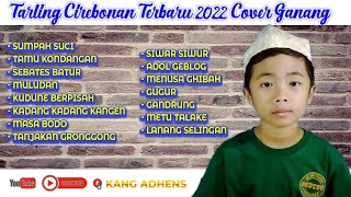 TARLING CIREBONAN COVER GANANG TERBARU 2022 - TARLING TERPOPULER 2021-2022