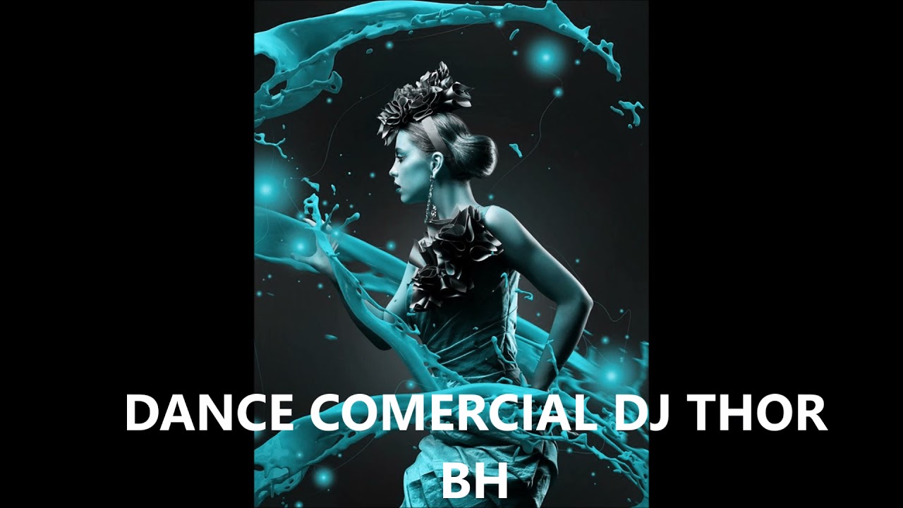 DANCE COMERCIAL ANTIGAS  DJ THOR BH 2021