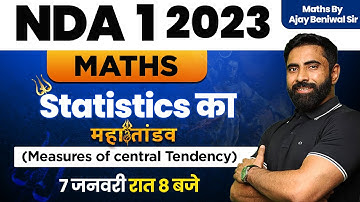 NDA 1 2023 | Maths | Maths Statistics | Measures of central Tendency |  Maths By Ajay beniwal Sir