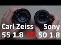 Sony Carl Zeiss 55 1.8 vs Sony 50 1.8