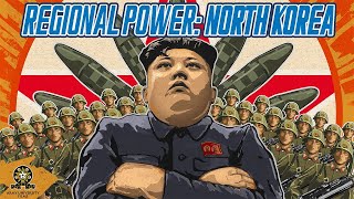 Regional Power: North Korea