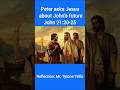 Peter asks Jesus about John's future John 21:20-25#gospel #prayer #worship#jesus