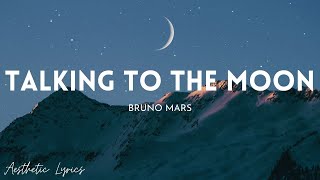 Bruno Mars - Talking To The Moon (Lyrics) | Aesthetic Lyrics🎵