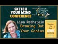 Drawing out Your Genius with Lisa Rothstein - Sketch Your Mind Conference, 2025