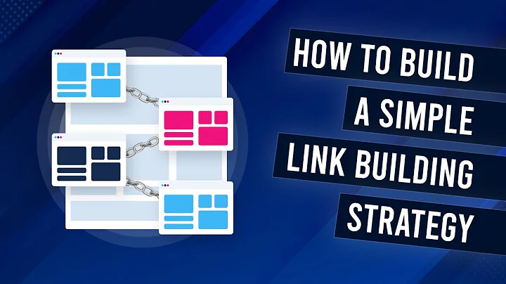 How To Build A Simple Link Building Strategy