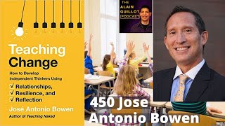 450 Jose Antonio Bowen: How to renew our educational commitment to producing independent thinkers