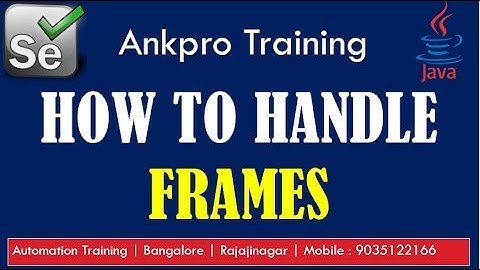 Selenium with Java 43 - How to handle Frame | Switch to frame | Switch to default content