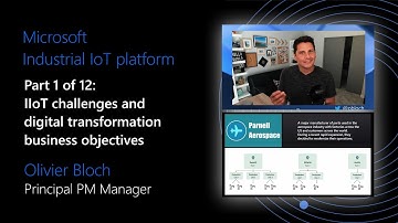 Microsoft IIoT platform - Part 1 of 12 - Customer challenges and business objectives