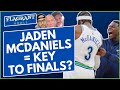 If Jaden McDaniels plays like this, Minnesota Timberwolves can make NBA Finals