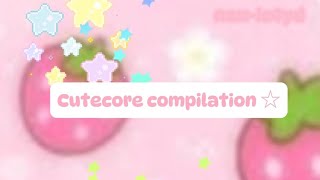 🐾Cutecore compilation🍓🎀