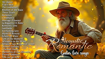 Top 50 Beautiful Instrumental Guitar Love Songs - Romantic Melodies for Soulful Peace
