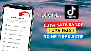 Terbaru 2024 !! Lupa kata sandi tiktok no hp dan email tidak aktif | cara masuk akun TikTok lama