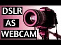 Use DSLR As Webcam! How To Use Your DSLR Or Mirrorless Camera As A Webcam (All Application Support)