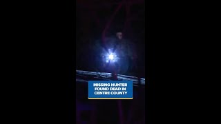 A hunter was found dead in the woods in Centre county and two deadly shootings over the weekend