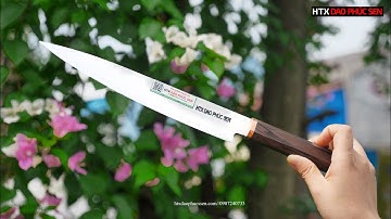 DAO PHÚC SEN, DAO PHILE THÉP TRẮNG KHÔNG GỈ - HÀNG CHUẨN CỦA HTX DAO PHÚC SEN