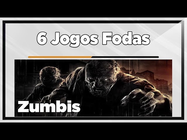 6 jogos de zumbis que vão tirar seu sono