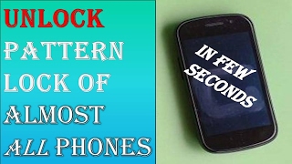 How To || Unlock || Pattern Lock || of Almost || All Phones