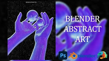 Blender Easy Abstract Art Tutorial (Blender 3.0)