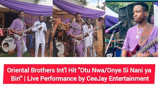 Download lagu Oriental Brothers Int'l Hit 'Otu Nwa/Onye Si Nani ya Biri' Live Performance by CeeJay Entertainment