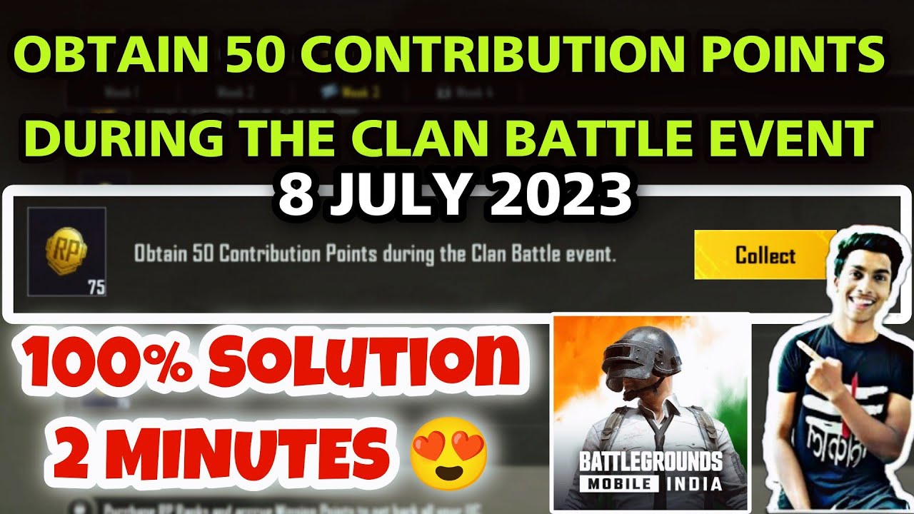 obtain 50 contribution points during the clan battle event 2023 BGMI ...
