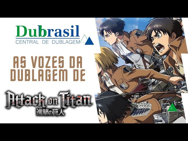 Conheça os Dubladores de Attack on Titan no Brasil (Incluindo