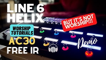 Line 6 Helix Worship Turorials  AC30 FREE | Demo and Free Patch #Line6Helix #Worship #AC30