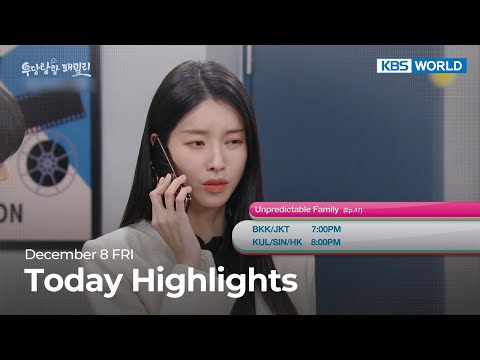 (Today Highlights) December 8 FRI : Unpredictable Family and <strong>more</strong> | <strong>KBS</strong> WORLD TV
