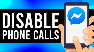 How To Disable Calls on Messenger (Android/IOS)