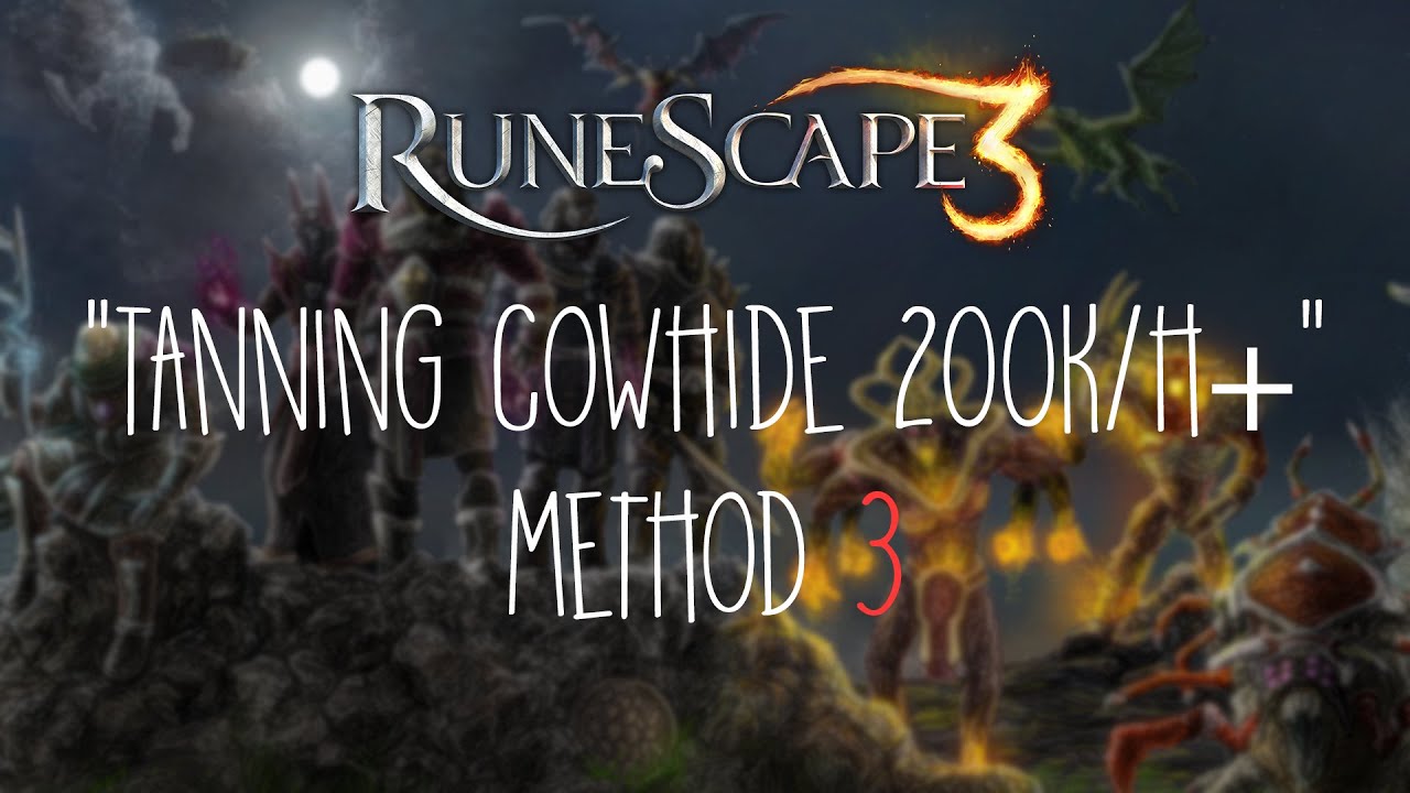 Runescape 3 Tanning Cowhide 200k H Method 3 Youtube