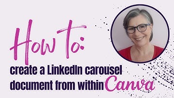 How to create a LinkedIn carousel document from within Canva