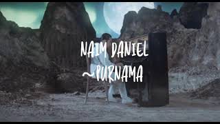 PURNAMA ~ NAIM DANIEL (LIRIK)