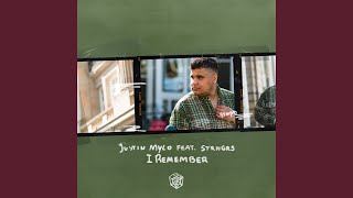 I Remember (feat. STRNGRS) - Justin Mylo