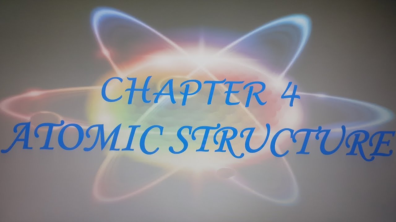 CHAPTER 4 PART 2 - ATOMIC STRUCTURE, MOLECULES, ATOMICITY