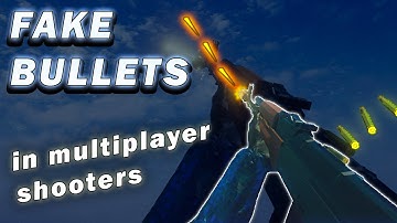 How "Fake Bullets" Fix Multiplayer Shooters | Unity