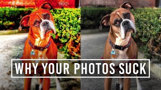 Why Do My Photos Suck? (And How to Fix Them)