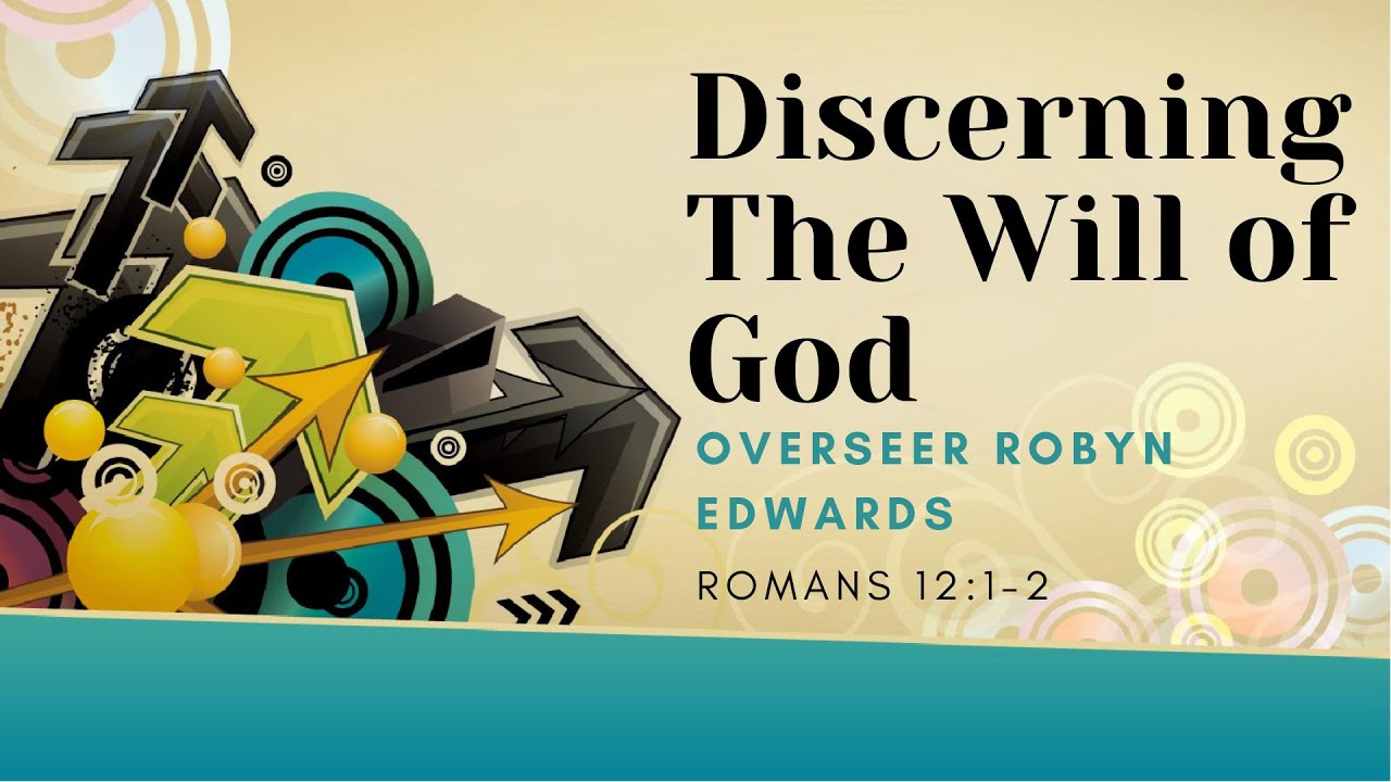 Overseer Robyn Edwards - Discerning The Will of God - YouTube