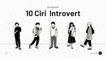 10 CIRI KEPRIBADIAN INTROVERT || Buat Lo!