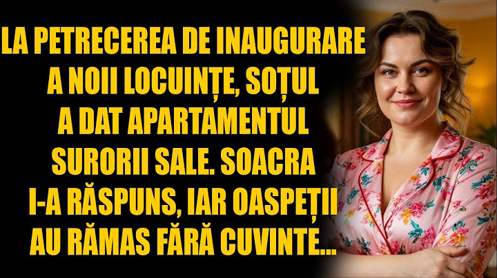 La petrecerea de inaugurare a noii locuințe, soțul a dat apartamentul surorii sale. Soacra i-a răspu