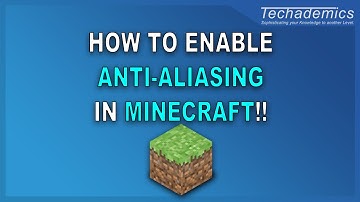 How To: Enable Anti-Aliasing For Minecraft | Make Minecraft Look Smoother