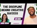 The Discipline Behind Creative Success w/ Rai Rebel - Ep. 81