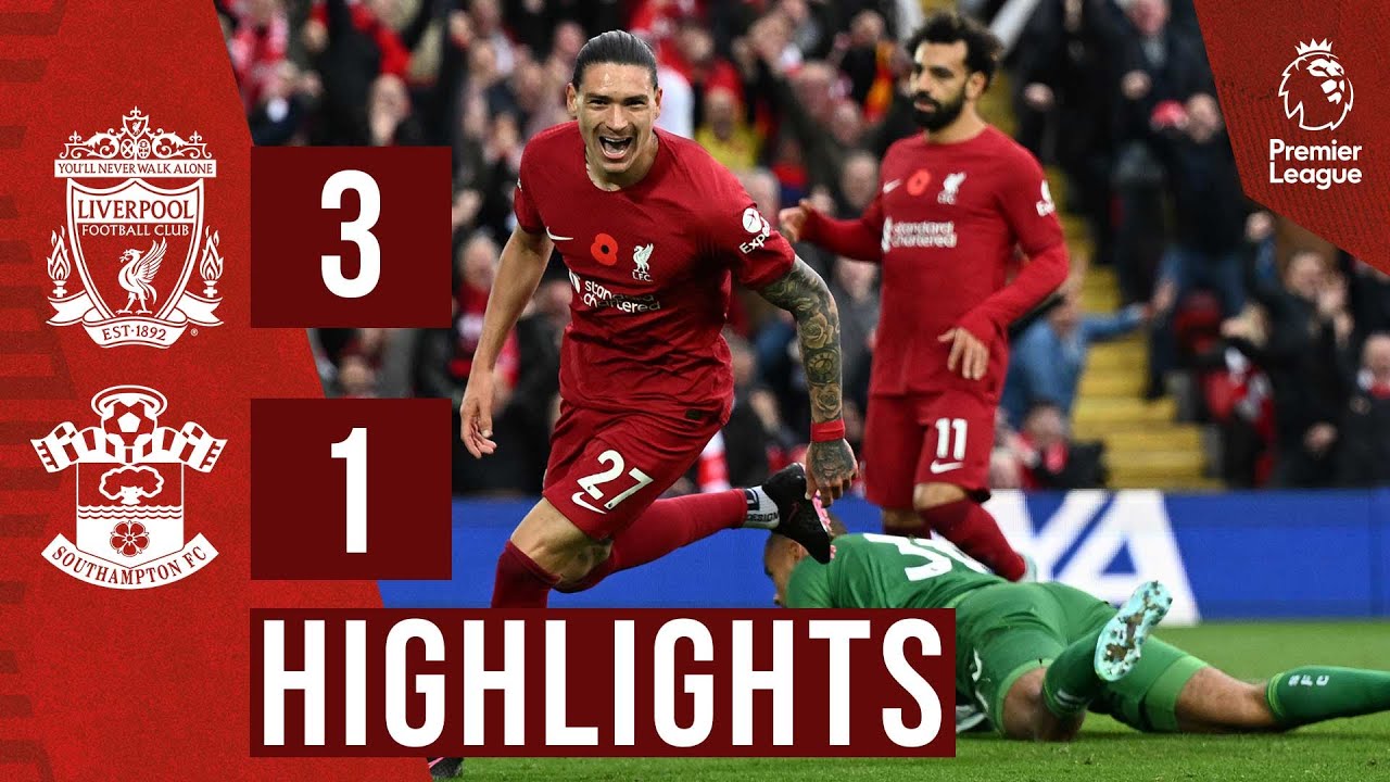 HIGHLIGHTS Liverpool 3-1 Southampton Nunez nets two in Anfield win