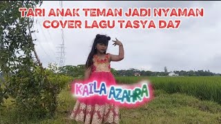 Download Lagu #TARIANAK TEMAN JADI NYAMAN COVER LAGU TASYA DA7 By kaila azahra MP3