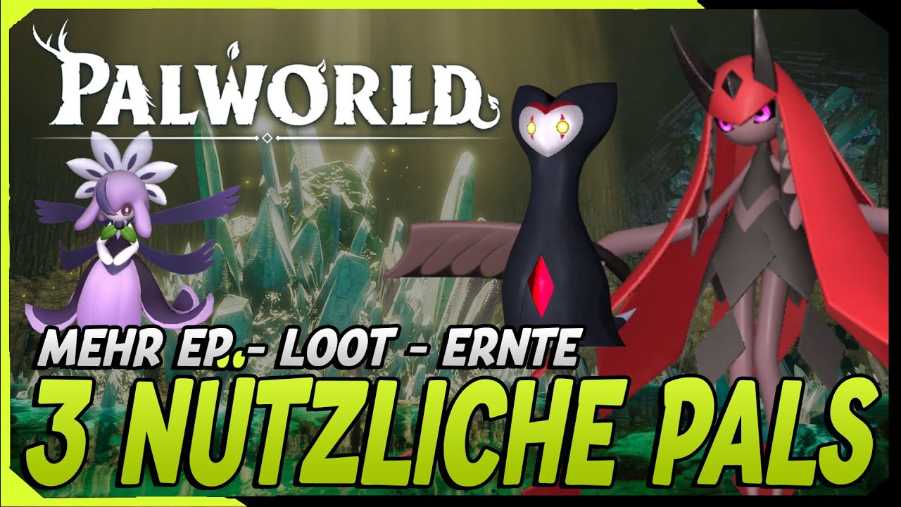 3 Nützliche Pals für mehr EP - Loot und auch Ernte in Palworld