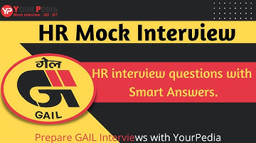 GAIL HR Mock Interview | GAIL HR Interview Questions | Prepare Mock interviews with YourPedia