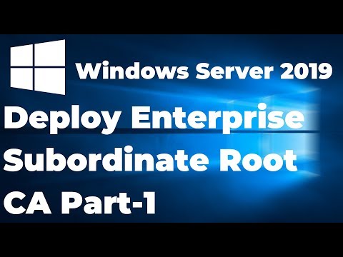 08.  Install and Configure Enterprise Subordinate Root CA  Part-1