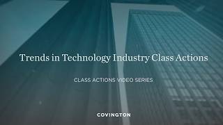 Trends in Technology Industry Class Actions