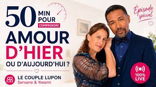 [EN DIRECT] Amour d'hier ou d'aujourd'hui? avec Yorann et Servane LUPON - 50 MINUTES POUR COMPRENDRE