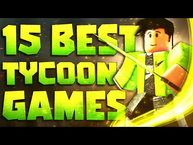 Top 7 Roblox Tycoon games! 