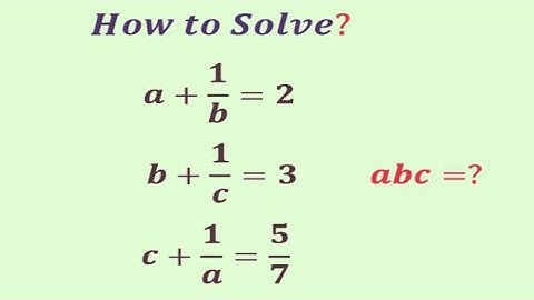 An Easy method to Beat this maths Algebra problem | Olympiad Question | how to solve this? | abc=?