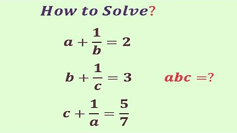 An Easy method to Beat this maths Algebra problem | Olympiad Question | how to solve this? | abc=?
